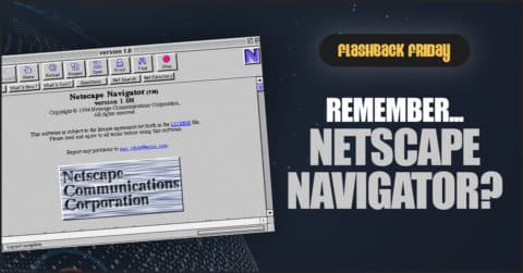 Flashback Friday: Remember Netscape Navigator?