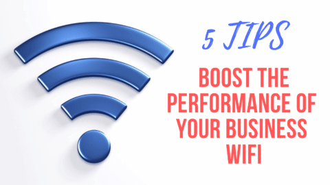 5 Tips To Boost The Performance Of Your Business WiFi Network